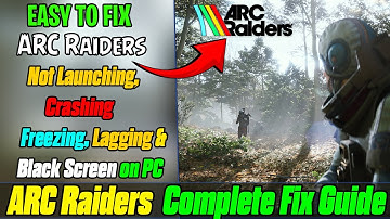 🎮 How To Fix ARC Raiders Crashing, Freezing & Not Launching on PC (2025 Guide) ✅