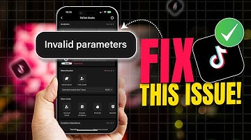How to Fix TikTok Invalid Parameters on iPhone | Solve Invalid Parameter Error TikTok
