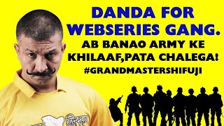 Danda for WebSeries Gang. Ab Banao Army Ke Khilaaf,Pata Chalega GrandmasterShifuji MasterShifuji