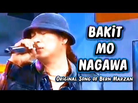 BAKIT MO NAGAWA TV Guestling Original Song Of Bern Marzan 