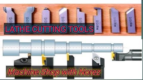 Lathe Cutting Tools...II.DAE.// B-TECH//ENGINEERING //Test & Interview..NOREZ KHAN