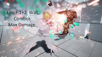 Tekken 7 Leo F 1+2 Wall Combos | Max Damage