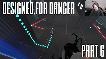 Portal 2 | Designed for Danger (Part 6)