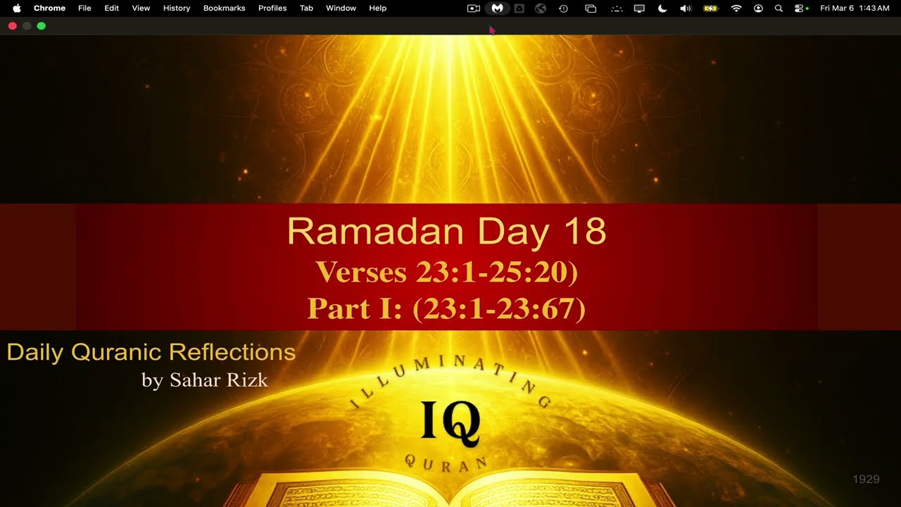 Ramadan Day 18 Part I: (23:1-23:67)