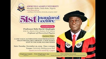 AAUA 51ST INAUGURAL LECTURE By: Prof. Dele David Abajingin ‎(Professor of Theoretical Physics)