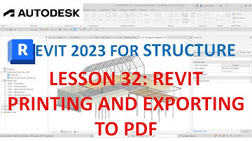 REVIT 2023 STRUCTURE: LESSON 32 - REVIT PRINTING AND EXPORTING TO PDF