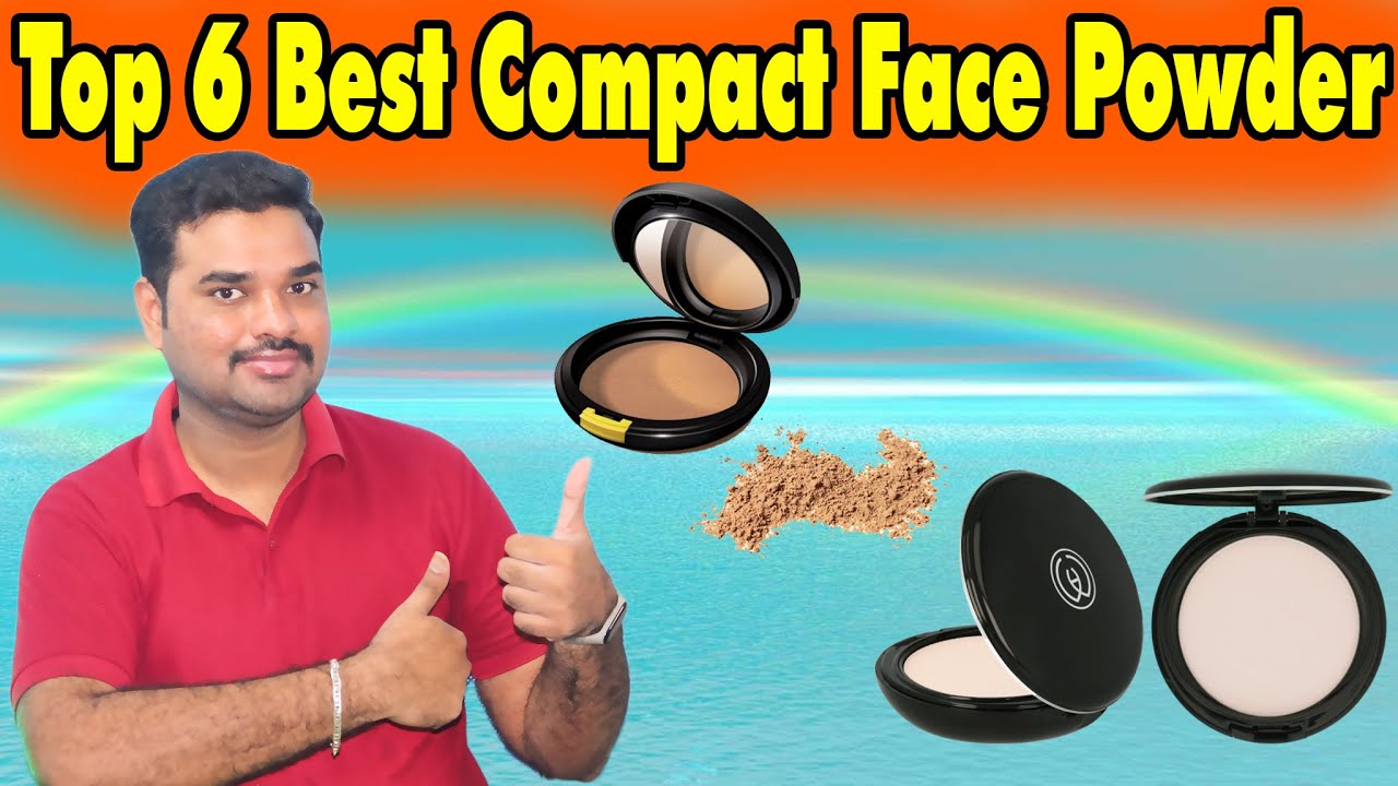 Top 6 Best Compact Powders In India 2023 With Price Non sticky Face