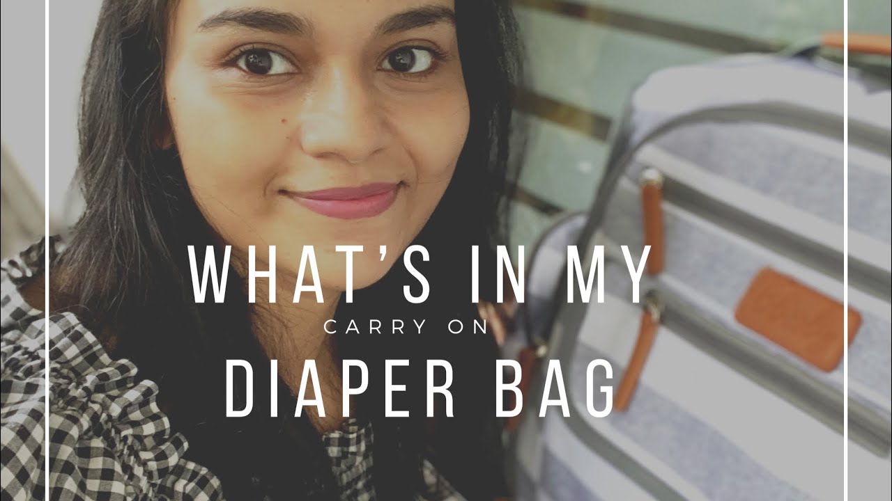 WHAT’S IN MY CARRY ON DIAPER BAG | TRAVELLING IN COVID-19