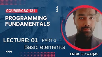 CSC-121 (201) Lecture 01 Part-1 | Programming fundamentals | Introduction to Programming | CS