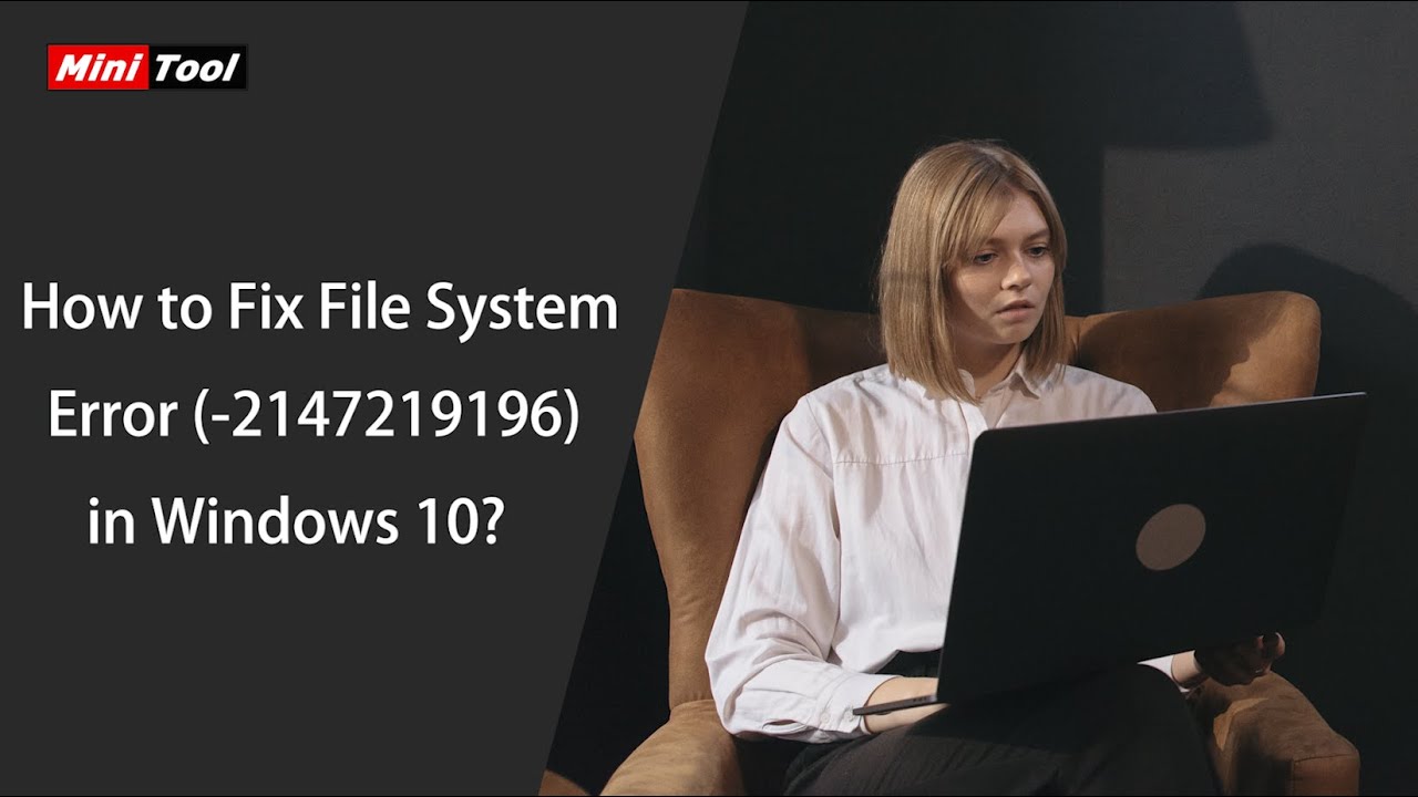 How to Fix File System Error (2147219196) in Windows 10?