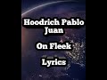 Hoodrich Pablo Juan Young Thug Gunna On Fleek Official Lyrics mp3