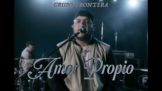 Grupo Frontera - Amor Propio (Video Oficial)