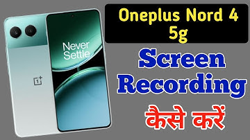 Oneplus Nord 4 5g phone me screen recording kaise kare / Oneplus Nord 4 5g me screen recording video