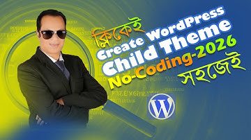 WordPress Child Theme Tutorial 2026 | Step by Step & No Coding (Bangla)