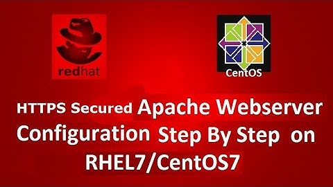 Setup/configure Apache HTTPS SSL certificate Secured Web Server in RHEL7/CentOS7 –RHCE exam-EX300