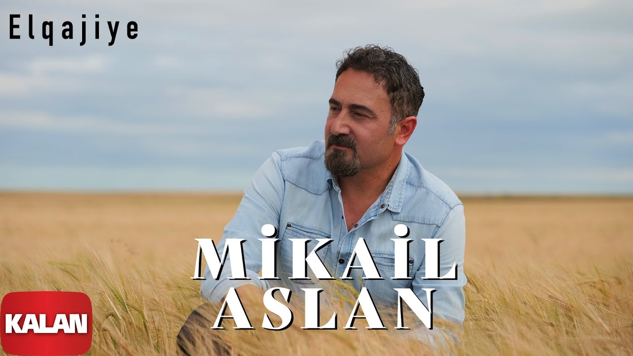 Mikail Aslan    Elqajiye I Maya  2000 Kalan Mzik 