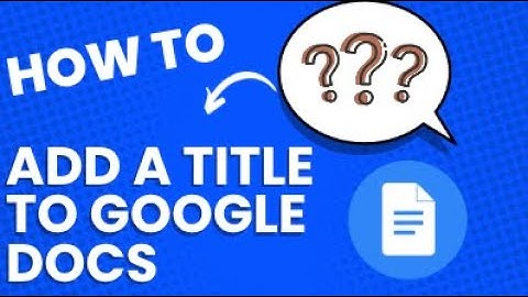 Hoe u snel een titel aan uw Google Docs toevoegt!