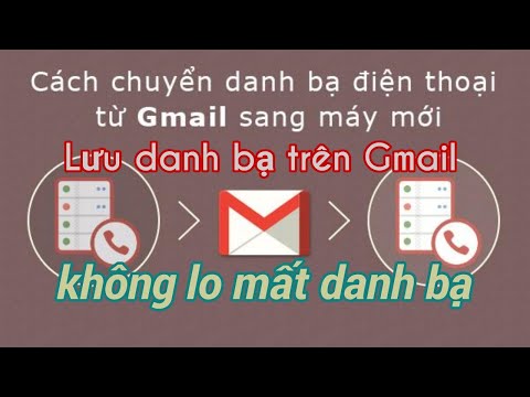 Cách lưu danh bạ trên gmail(google) đồng bộ danh bạ điện thoại - Save contacts on gmail