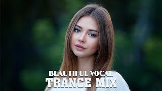 Beautiful Vocal Trance Mix | Progressive Female Vocal Trance #72