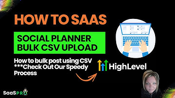 How to Use HighLevel Social Planner for Bulk CSV File Uploads