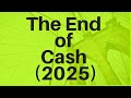 The End of Cash (2025)