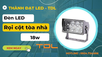Đèn LED rọi cột 18w cao cấp TDL - Chiếu sáng tòa nhà