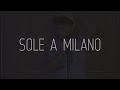 Sole a Milano (Lucia Ciabatta Per Ciao 2021) DIZZI COVER
