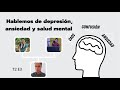 T2. E3 - Hablemos de Depresión, Ansiedad y Salud Mental con el Lic. Ángel Domínguez