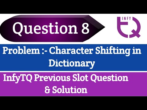 InfyTQ Previous Slot Question 8 | Character Shifting in Dictionary | Intellective Tech