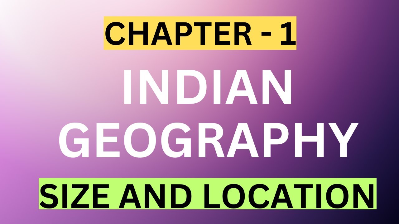 Indian Geography chapter 1 Size and Location of India WBCS WBP