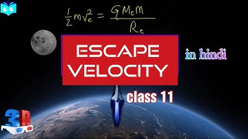 Gravitation class 11 |part 1 | escape velocity | 3D animation #physics #neet2023 #neet #science