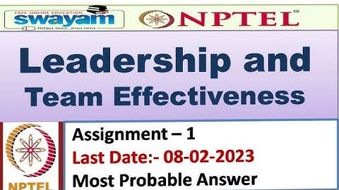 Leadership and Team Effectiveness |Assignment 1 | Most Probable Answer | Nptel 2023 #assignment