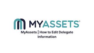 MyAssets | How to Edit Delegate Information
