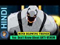 Mind Blowing Things You Don't Know About ANTI VENOM In HINDI @Cartoon Freaks