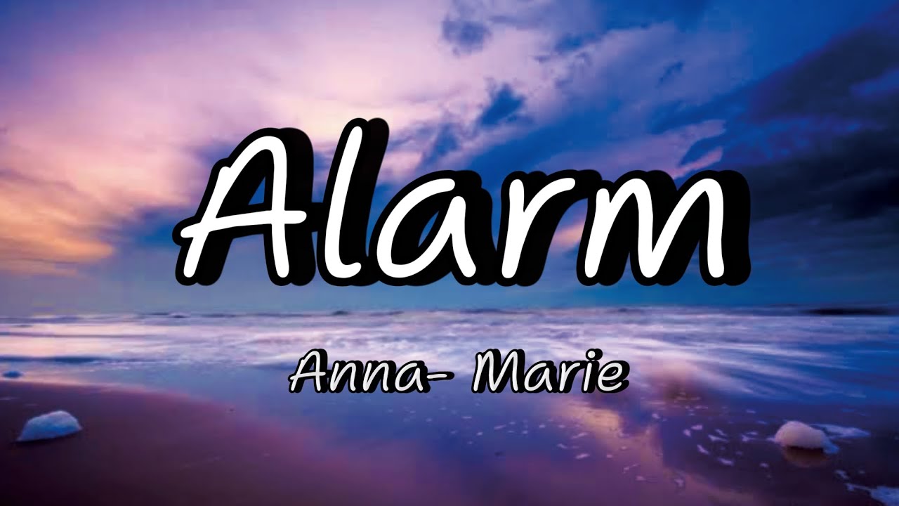 Anna-marie  Alarm (lyrics)