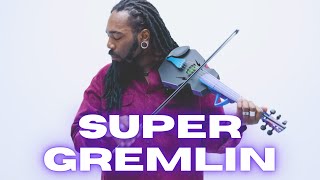 DSharp - SUPER GREMLIN 🎻