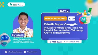 Hari 2 : Diklat Inovasi Pembelajaran Masa Kini Melalui Pemanfaatan Teknologi Artificial Intelligence