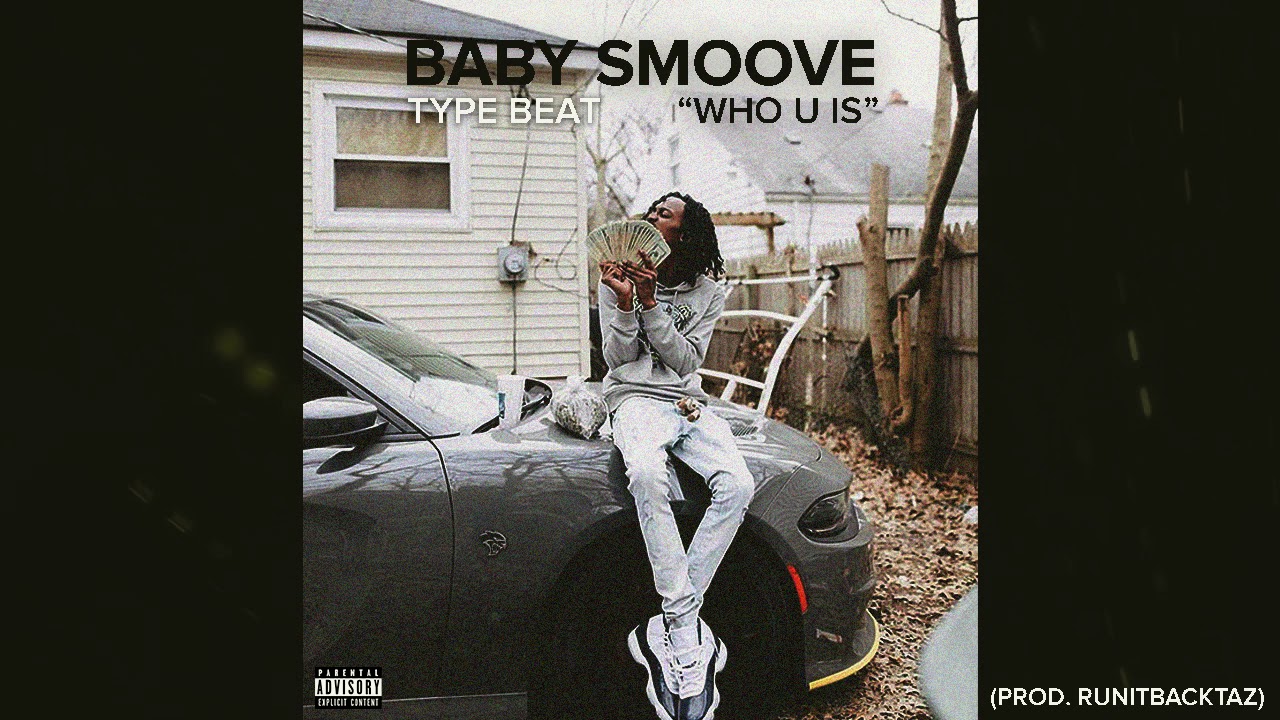 [FREE] Baby Smoove Type Beat "Who U Is" YouTube