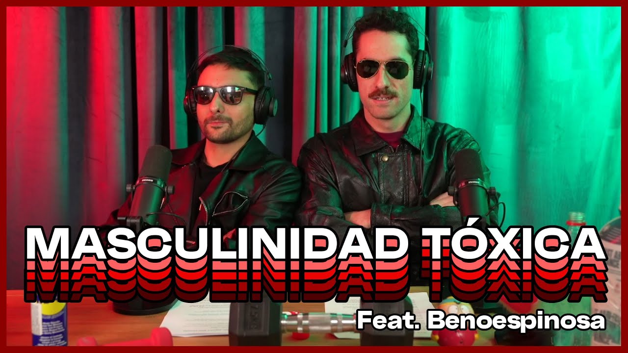 Ya Fue: La Masculinidad | Ignacio Socías feat. Beno Espinosa | EP 7