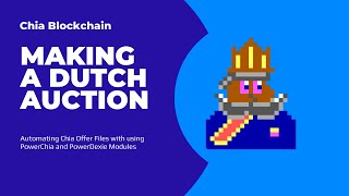 Making a Dutch Auction on Chia Network using PowerShell