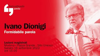 Ivano Dionigi | Formidabile parola | festivalfilosofia 2023