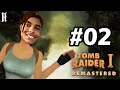 Harlequin jogando Tomb Raider Remastered I - Pt.02