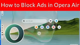 How to Block Ads in Opera Air Browser?
