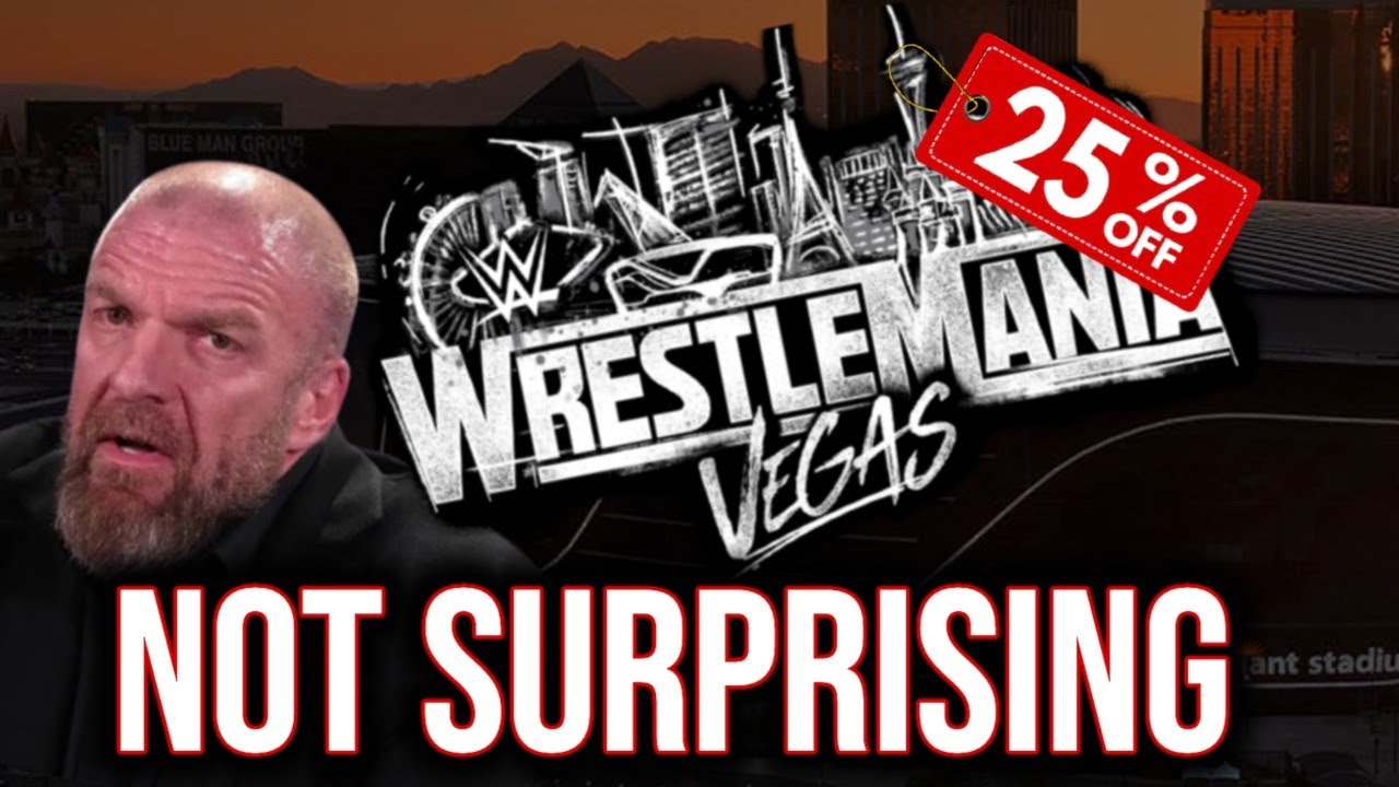 Blame Triple H? WWE WrestleMania Vegas Ticket Sales STRUGGLE