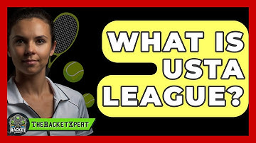 What Is USTA League? - The Racket Xpert