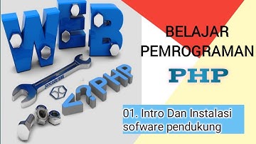 Belajar Pemrograman Php (Pemula) 01. intro dan instalasi software