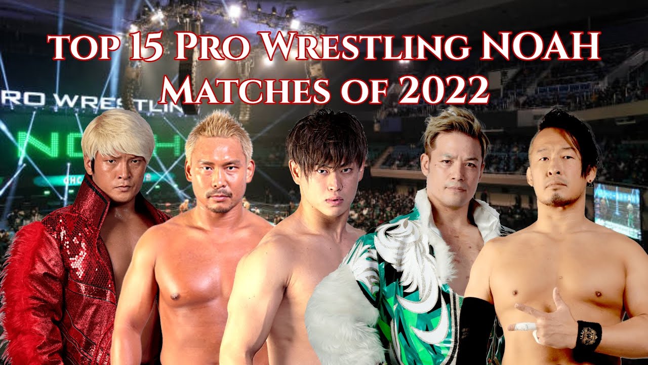 Top 15 Pro Wrestling NOAH Matches of 2022