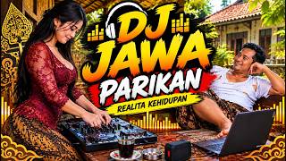 PARIKAN JAWA REALITA KEHIDUPAN PALING VIRAL  Dangdut Koplo Fullbass | Kompilasi Lagu Jawa