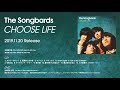 The Songbards / 1stフルアルバム「CHOOSE LIFE」全曲試聴ダイジェスト