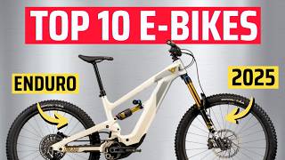 Top 10 Best Enduro Ebikes 2025 Full Power Emtb Buyers Guide